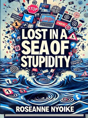 cover image of Lost in a sea of stupidity